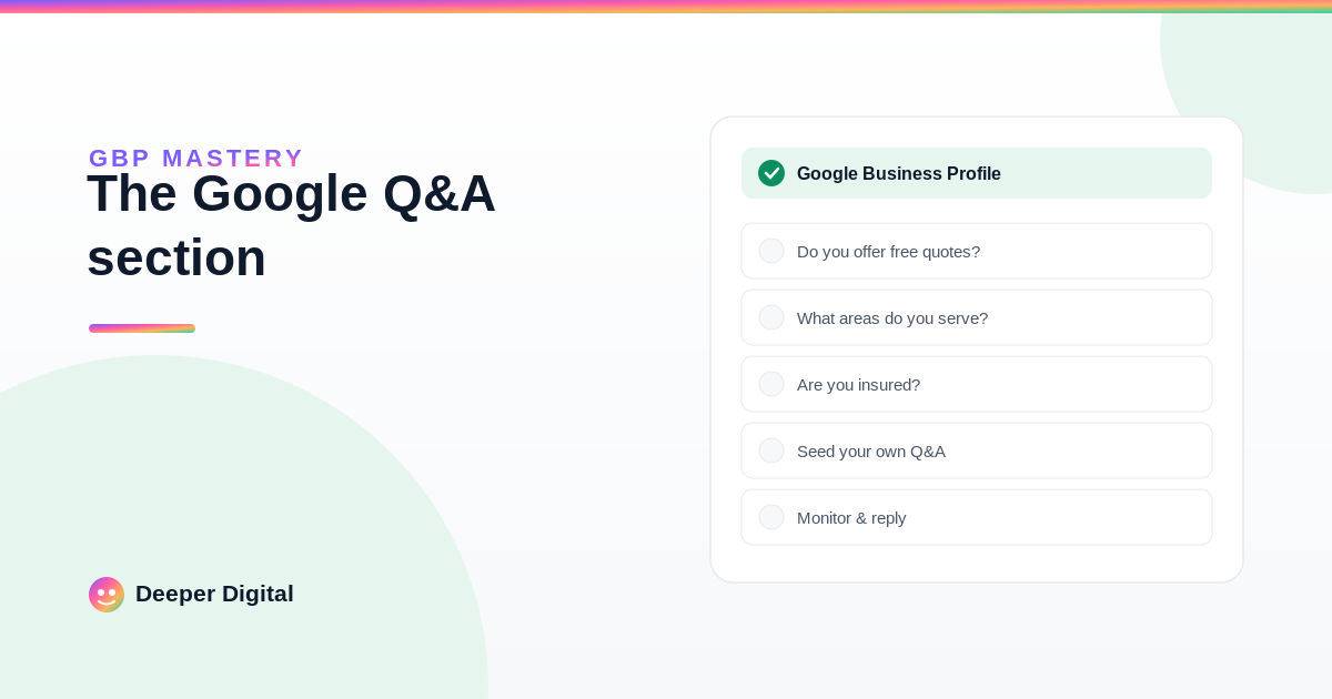 The Google Business Profile Q&A section: seed it before a competitor does — Deeper Digital, local SEO for Central Texas service businesses