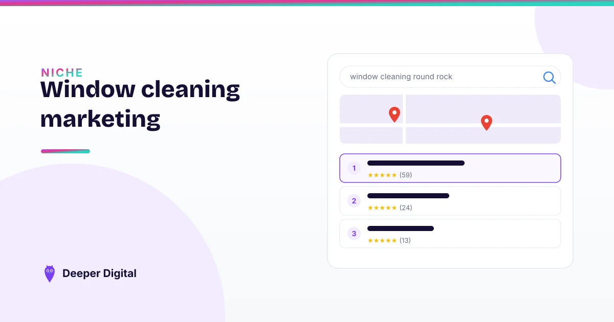 Window cleaning marketing: how to get more jobs from Google (2026) — Deeper Digital, local SEO for Central Texas service businesses